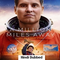 A-Million-Miles-Away-2023-Hindi-Dubbed-Full-Movie-Watch-Online