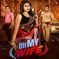 Oh My Wife! (2024) Hindi Season 1 Complete Watch Online HD Print Free Download