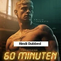 Sixty Minutes (2024) Hindi Dubbed Full Movie Watch Online HD Print Free Download