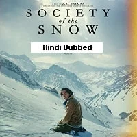 Society of the Snow (2024) Hindi Dubbed Full Movie Watch Online HD Print Free Download
